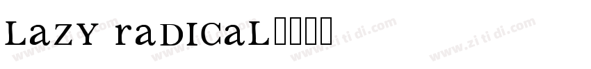 lazy radical字体转换